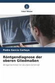 Röntgendiagnose der oberen Gliedmaßen