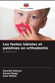 Les fentes labiales et palatines en orthodontie