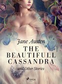 The Beautifull Cassandra and Other Stories (eBook, ePUB)