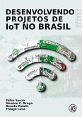 Desenvolvendo Projetos de IoT no Brasil (eBook, ePUB)