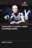 Costruite il vostro robot riconfigurabile