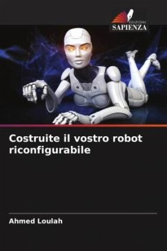 Costruite il vostro robot riconfigurabile - Loulah, Ahmed