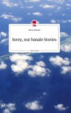 Sorry, nur banale Stories. Life is a Story - story.one