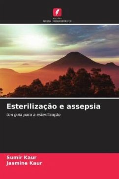 Esterilização e assepsia - Kaur, Sumir;Kaur, Jasmine