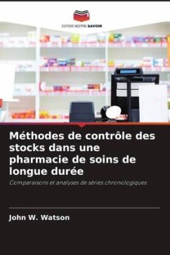 Méthodes de contrôle des stocks dans une pharmacie de soins de longue durée - Watson, John W.