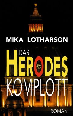 Das Herodes Komplott (eBook, ePUB) - Lotharson, Mika