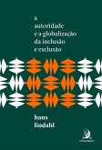 A autoridade e a globalização da inclusão e exclusão (eBook, ePUB)