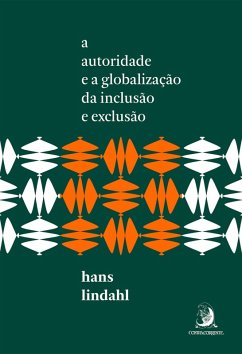 A autoridade e a globalização da inclusão e exclusão (eBook, ePUB) - Lindah, Hans