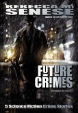 Future Crimes: 5 Science Fiction Crime Stories (eBook, ePUB)