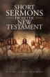 Short Sermons from the New Testament... - Bild 1