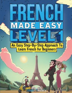 French Made Easy Level 1 - Lingo Mastery