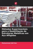 Métodos Experimentais para a Reabilitação de Estruturas Metálicas em Aço Afligidas