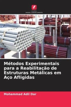 Métodos Experimentais para a Reabilitação de Estruturas Metálicas em Aço Afligidas - Dar, Mohammad Adil