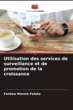 Utilisation des services de surveillance et de promotion de la croissance - Feleke, Fentaw Wassie