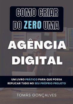 Como criar do ZERO uma Agência Digital - Tomás Gonçalves