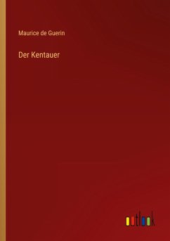 Der Kentauer - De Guerin, Maurice