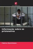 Informação sobre os prisioneiros