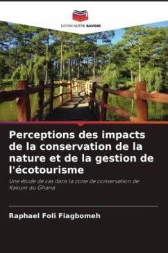 Perceptions des impacts de la conservation de la nature et de la gestion de l'écotourisme - Fiagbomeh, Raphael Foli