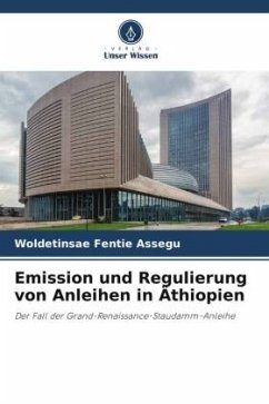 Emission und Regulierung von Anleihen in Äthiopien - Assegu, Woldetinsae Fentie