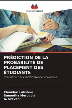 PRÉDICTION DE LA PROBABILITÉ DE PLACEMENT DES ÉTUDIANTS - Lakshmi, Choudari;Merugula, Suneetha;Sravani, A.