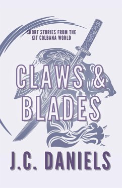 Claws & Blades - Daniels, J. C.