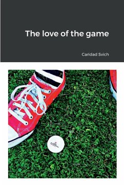 The love of the game - Svich, Caridad