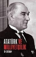 Atatürk ve Milliyetcilik - Güler, Ali