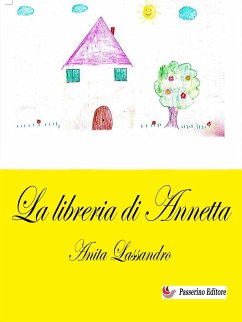 La libreria di Annetta (fixed-layout eBook, ePUB) - Lassandro, Anita