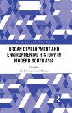 Urban Development and Environmental History in Modern South Asia (eBook, ePUB)