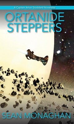 Ortanide Steppers (Captain Arlon Stoddard Adventures, #9) (eBook, ePUB) - Monaghan, Sean