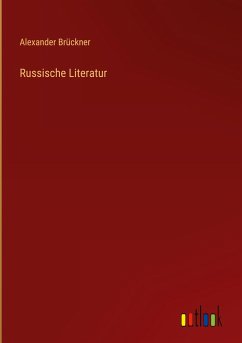 Russische Literatur - Brückner, Alexander