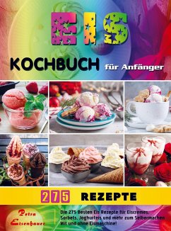 Eis Kochbuch für Anfänger - Petra Eisenhauer