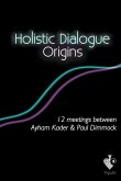 Holistic Dialogue: Origins