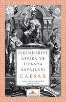Iskenderiye, Afrika ve Ispanya Savaslari - Julius Caesar, Gaius