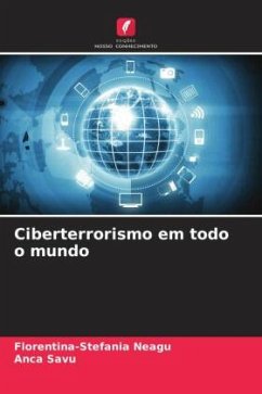 Ciberterrorismo em todo o mundo - Neagu, Florentina-Stefania;Savu, Anca