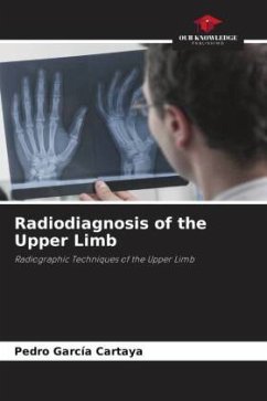 Radiodiagnosis of the Upper Limb - Garcia Cartaya, Pedro