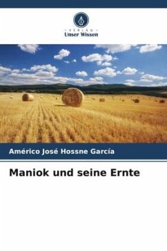 Maniok und seine Ernte - Hossne García, Américo José