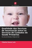 Qualidade dos Serviços de Imunização entre os Serviços de Cuidados de Saúde Primários