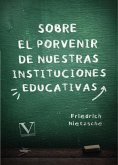 Sobre el porvenir de nuestras instituciones educativas