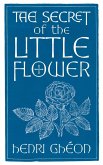 The Secret of the Little Flower The Secret of the Little Flower