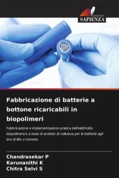 Fabbricazione di batterie a bottone ricaricabili in biopolimeri - P, Chandrasekar;K, Karunanithi;S, Chitra Selvi