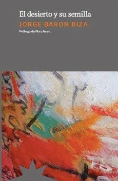 El desierto y su semilla El desierto y su semilla