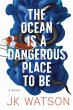 The Ocean is a Dangerous Place to Be - Bild 1