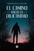 El camino hacia la objetividad (eBook, ePUB)