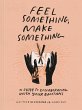 Feel Something, Make Something (eBook,... - Bild 1