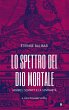 Lo spettro del Dio mortale (eBook, ePUB) - Bild 1