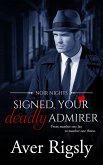 Signed, Your Deadly Admirer (eBook, ePUB)