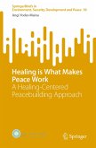 Healing is What Makes Peace Work (eBook, PDF)