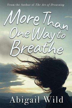 More Than One Way to Breathe - Wild, Abigail