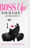 Boss Up Your Life Affirmations